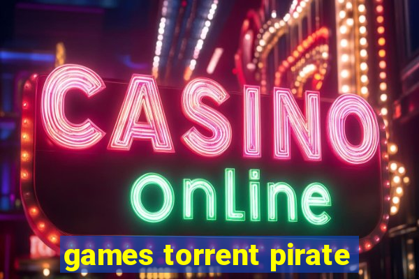 games torrent pirate